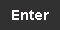 enter